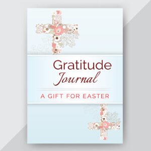Gratitude Journal: A Gift for Easter