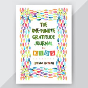 The One-Minute Gratitude Journal for Kids