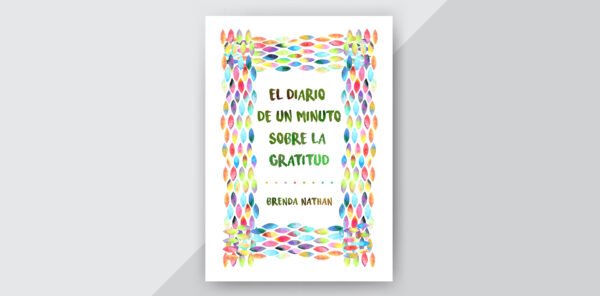El Diario De Un Minuto Sobre La Gratitud (Spanish)