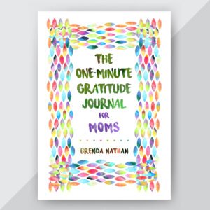 The One-Minute Gratitude Journal for Moms
